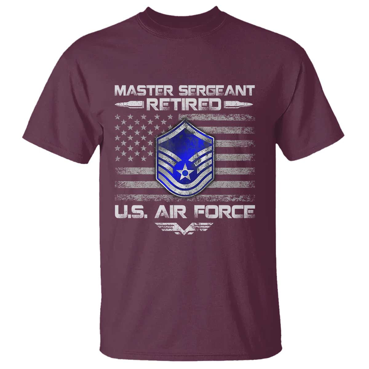 Retired Master Sergeant Of The Air Force Veteran T Shirt Vintage USA Flag Veterans TS10 Maroon Print Your Wear
