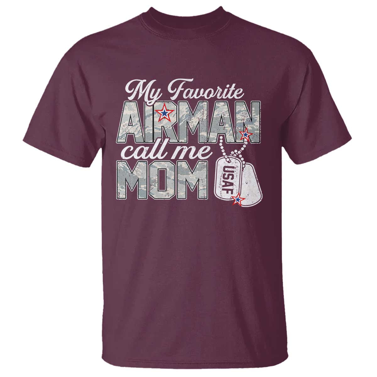 Proud Air Force Family T Shirt My Favorite Airman Calls Me Mom TS10 Maroon Print Your Wear