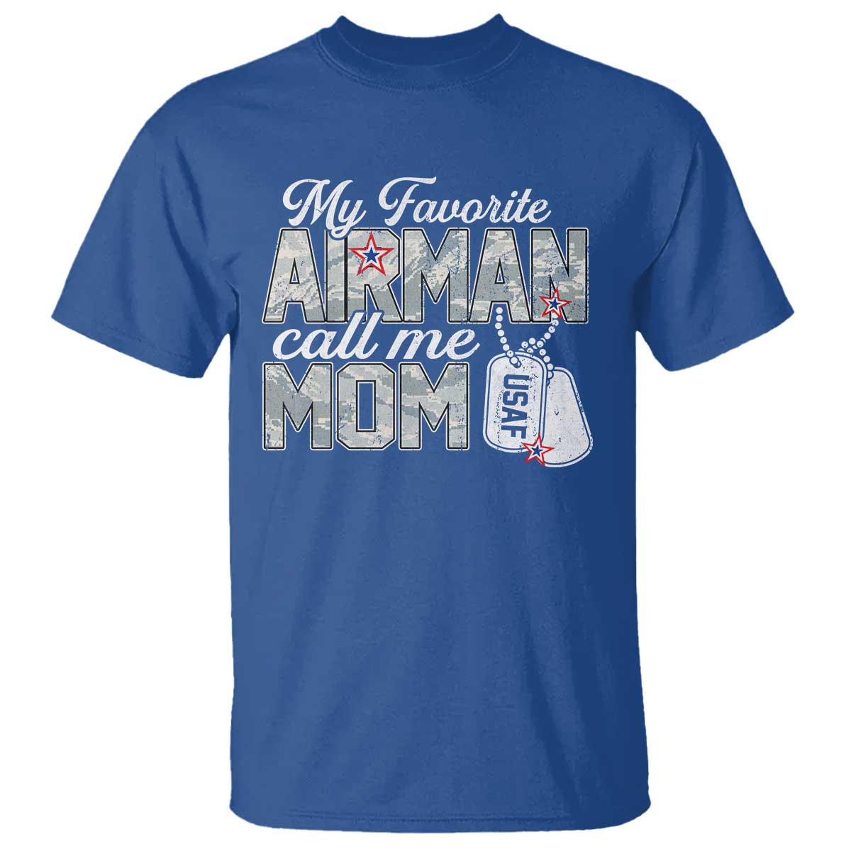Proud Air Force Family T Shirt My Favorite Airman Calls Me Mom TS10 Royal Blue Print Your Wear