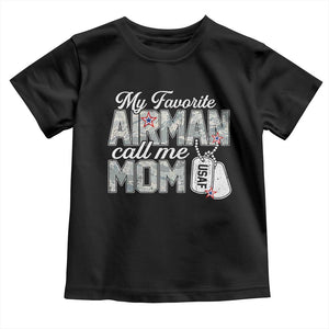 Proud Air Force Family Toddler T Shirt My Favorite Airman Calls Me Mom TS10 Black Print Your Wear