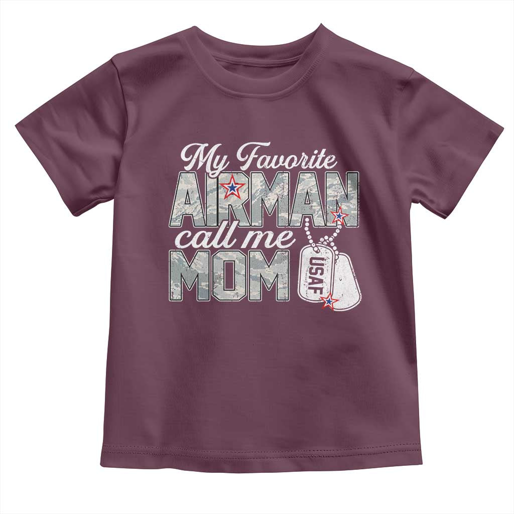 Proud Air Force Family Toddler T Shirt My Favorite Airman Calls Me Mom TS10 Maroon Print Your Wear