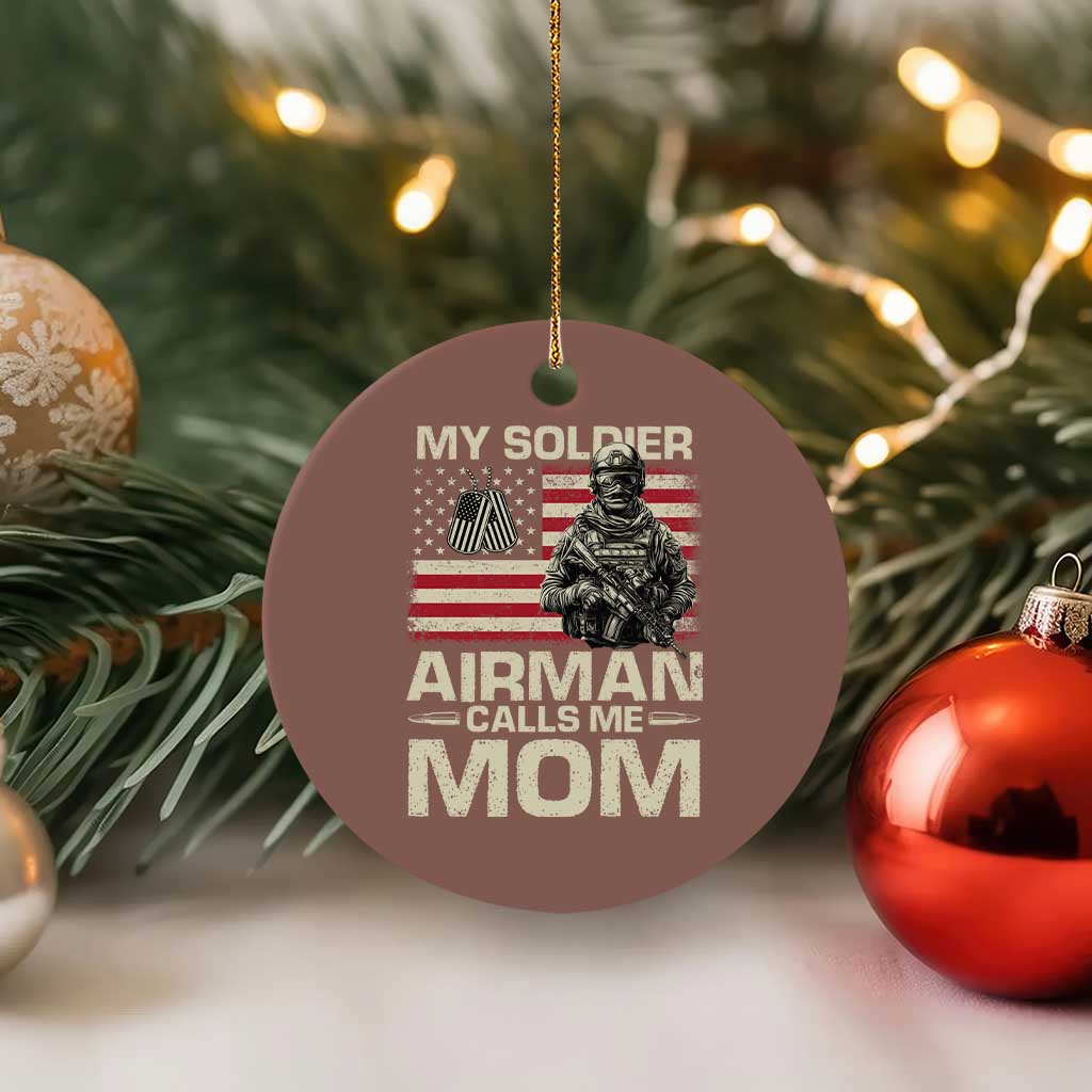 Proud Air Force Mom Ceramic Ornament My Soldier Airman Calls Me Mom US Flag TS10 1pc Mocha Print Your Wear