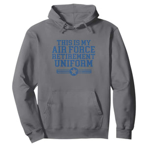 Veteran US Air Force Hoodie This Is My Retirement Uniform TS10 Charcoal Print Your Wear