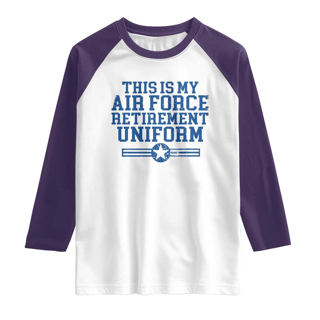 Veteran US Air Force Raglan Shirt This Is My Retirement Uniform TS10 White Purple Print Your Wear