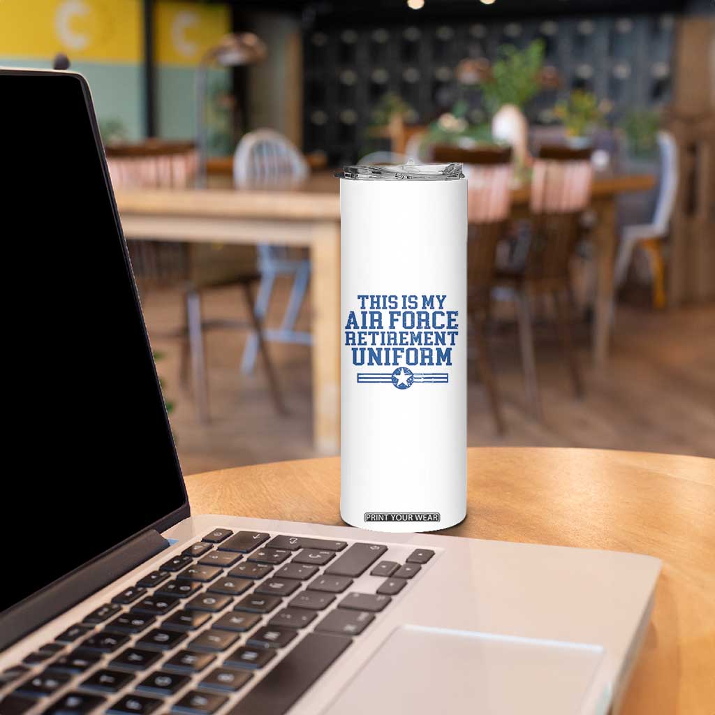 Veteran US Air Force Skinny Tumbler This Is My Retirement Uniform TS10 Print Your Wear