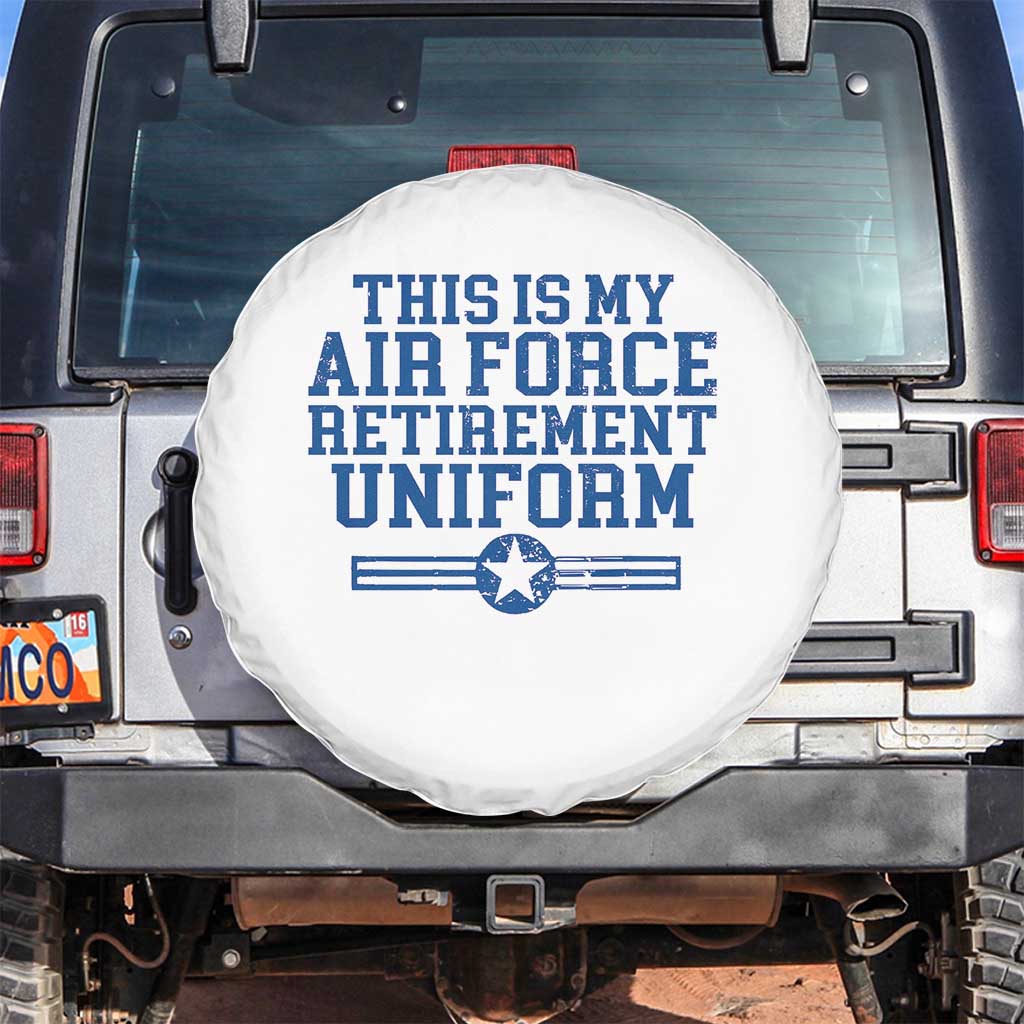 Veteran US Air Force Spare Tire Cover This Is My Retirement Uniform TS10 No hole White Print Your Wear