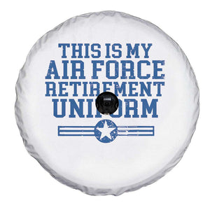 Veteran US Air Force Spare Tire Cover This Is My Retirement Uniform TS10 Print Your Wear