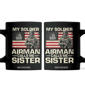 Proud Air Force Sister Coffee Mug My Soldier Airman Calls Me Sister US Flag TS10 Black Print Your Wear