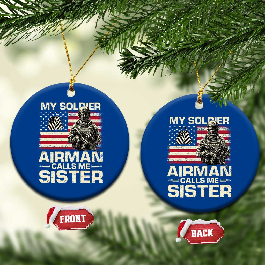 Proud Air Force Sister Ceramic Ornament My Soldier Airman Calls Me Sister US Flag TS10 1pc Blue Print Your Wear