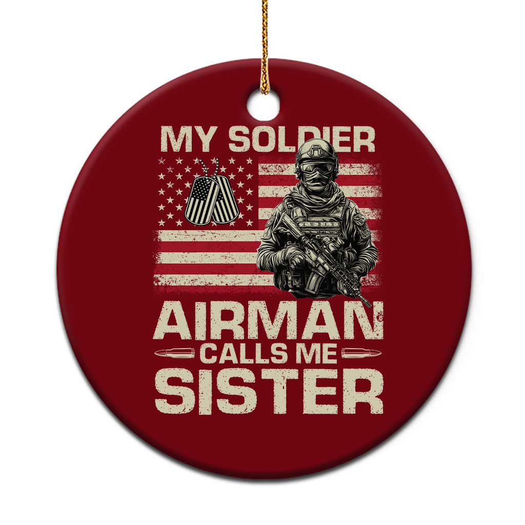 Proud Air Force Sister Ceramic Ornament My Soldier Airman Calls Me Sister US Flag TS10 1pc Red Print Your Wear