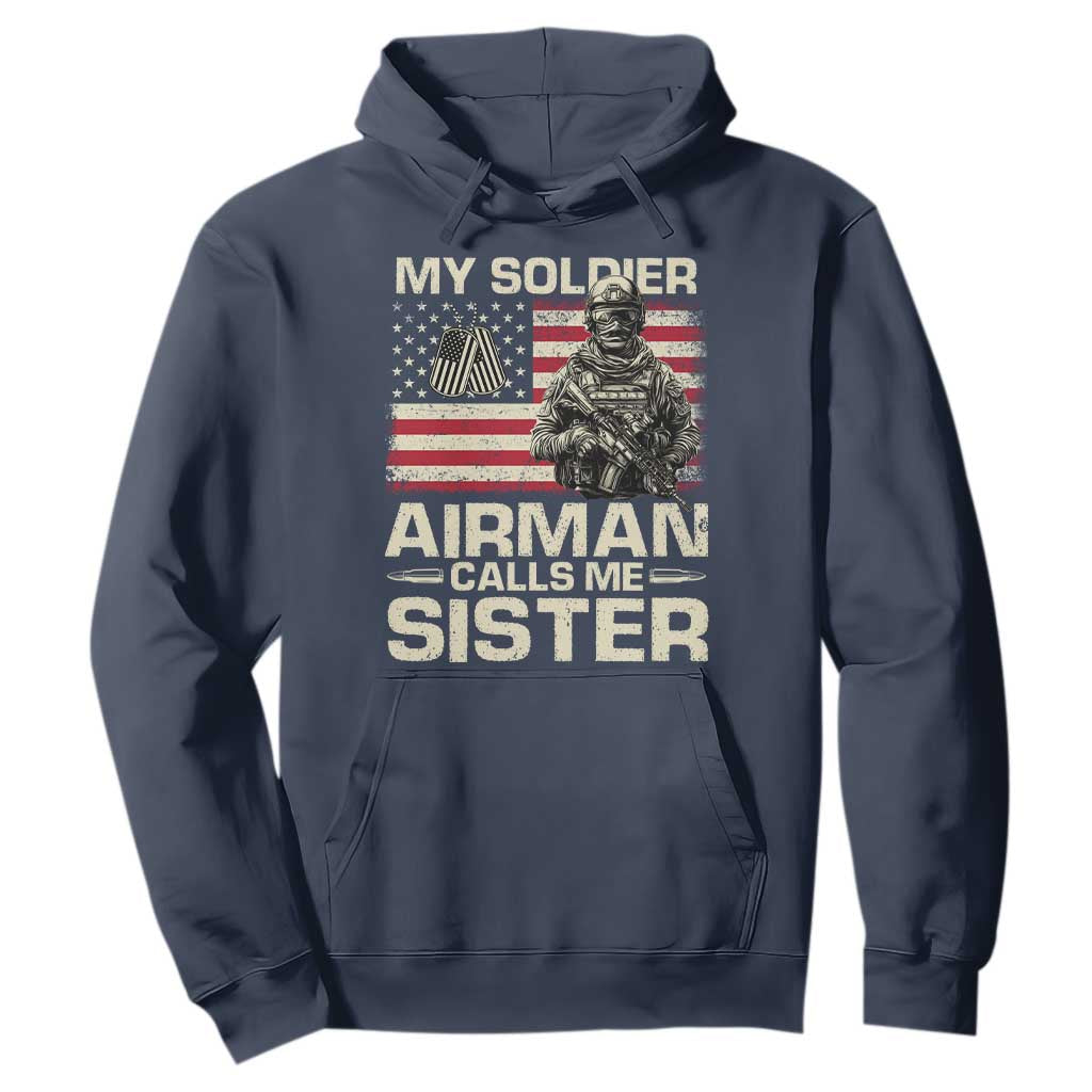 Proud Air Force Sister Hoodie My Soldier Airman Calls Me Sister US Flag TS10 Navy Print Your Wear