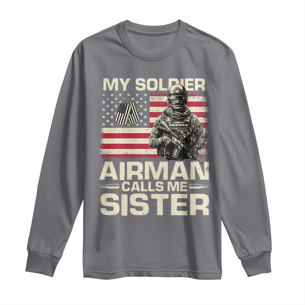 Proud Air Force Sister Long Sleeve Shirt My Soldier Airman Calls Me Sister US Flag TS10 Charcoal Print Your Wear