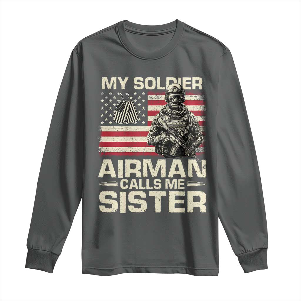 Proud Air Force Sister Long Sleeve Shirt My Soldier Airman Calls Me Sister US Flag TS10 Dark Heather Print Your Wear