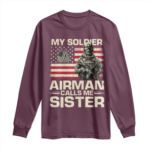 Proud Air Force Sister Long Sleeve Shirt My Soldier Airman Calls Me Sister US Flag TS10 Maroon Print Your Wear