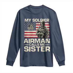 Proud Air Force Sister Long Sleeve Shirt My Soldier Airman Calls Me Sister US Flag TS10 Navy Print Your Wear