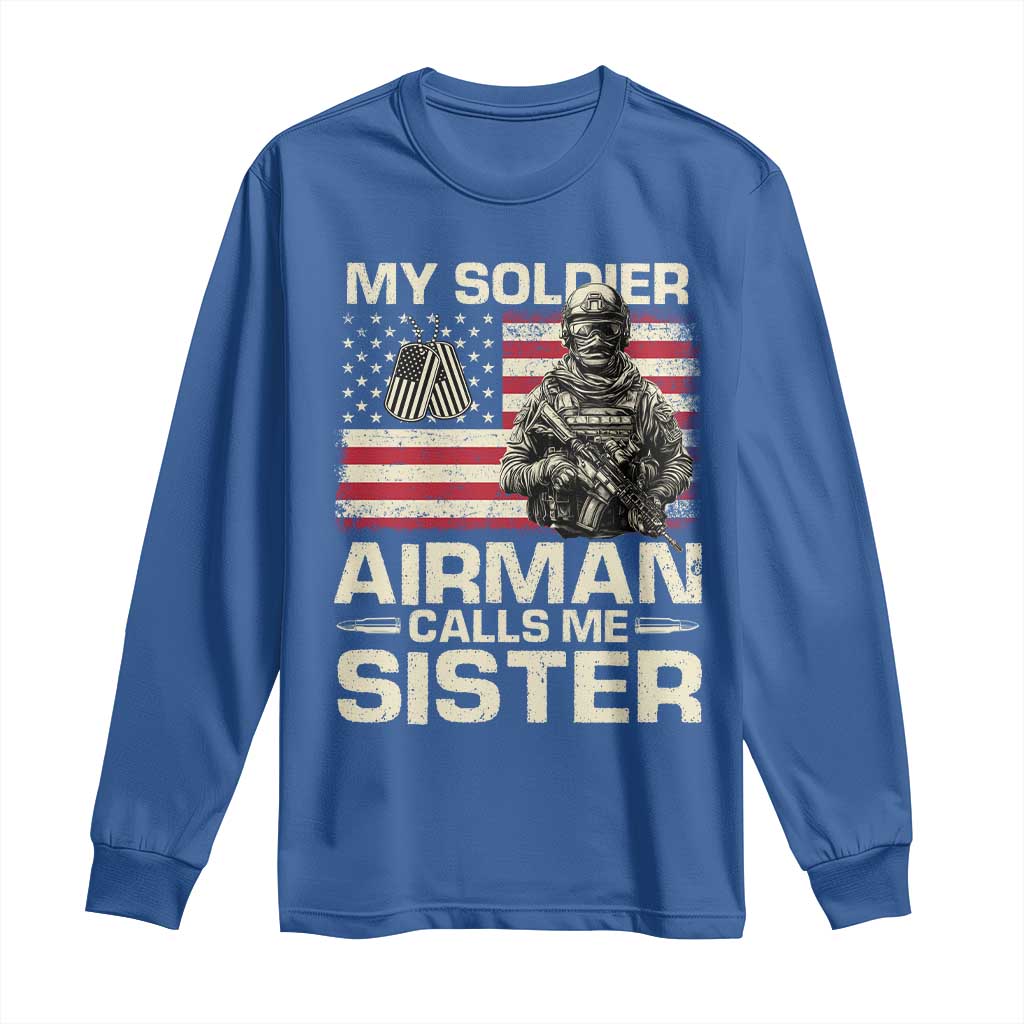 Proud Air Force Sister Long Sleeve Shirt My Soldier Airman Calls Me Sister US Flag TS10 Royal Blue Print Your Wear