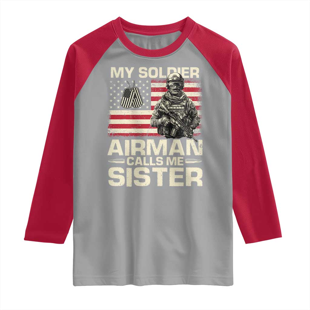 Proud Air Force Sister Raglan Shirt My Soldier Airman Calls Me Sister US Flag TS10 Sport Gray Red Print Your Wear