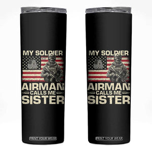 Proud Air Force Sister Skinny Tumbler My Soldier Airman Calls Me Sister US Flag TS10 Black Print Your Wear
