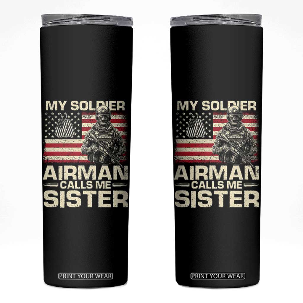 Proud Air Force Sister Skinny Tumbler My Soldier Airman Calls Me Sister US Flag TS10 Black Print Your Wear