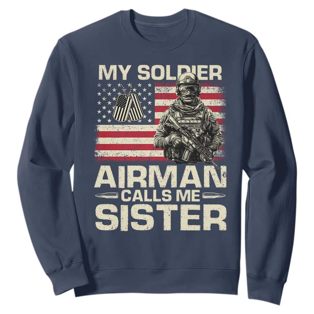 Proud Air Force Sister Sweatshirt My Soldier Airman Calls Me Sister US Flag TS10 Navy Print Your Wear