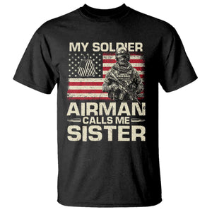Proud Air Force Sister T Shirt My Soldier Airman Calls Me Sister US Flag TS10 Black Print Your Wear