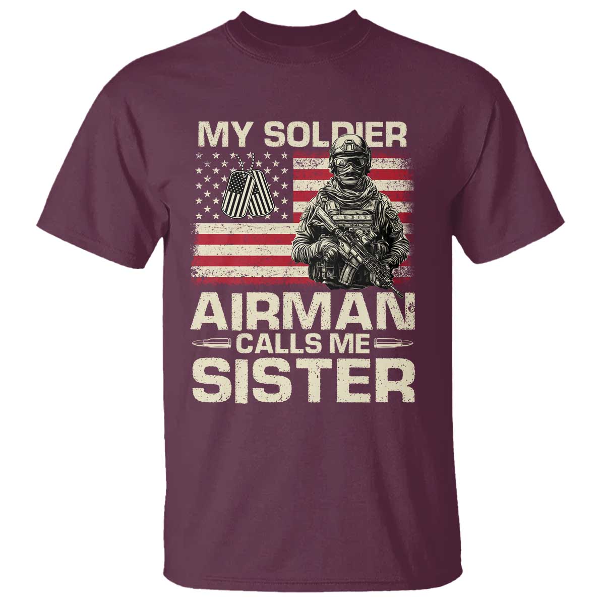 Proud Air Force Sister T Shirt My Soldier Airman Calls Me Sister US Flag TS10 Maroon Print Your Wear