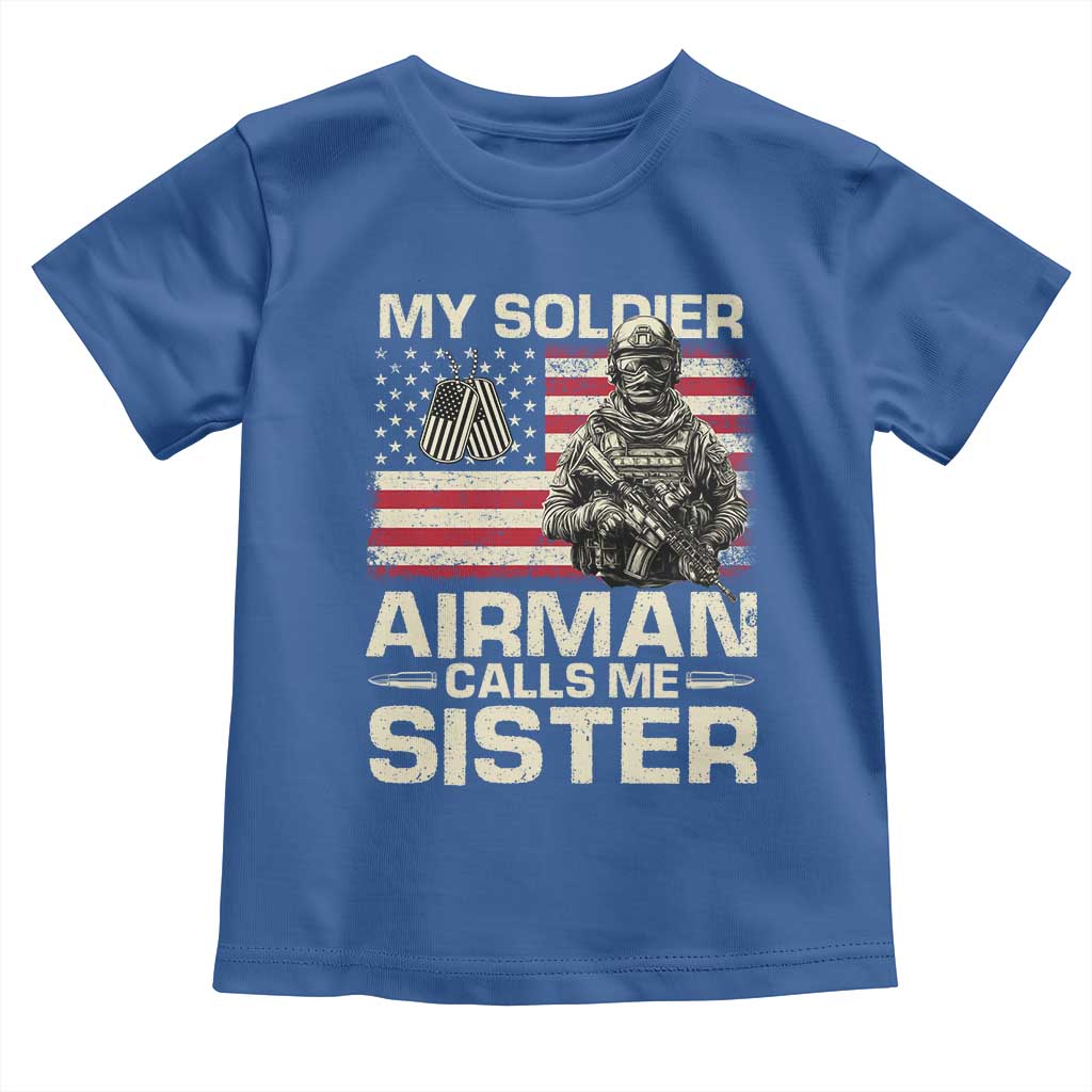 Proud Air Force Sister Toddler T Shirt My Soldier Airman Calls Me Sister US Flag TS10 Royal Blue Print Your Wear