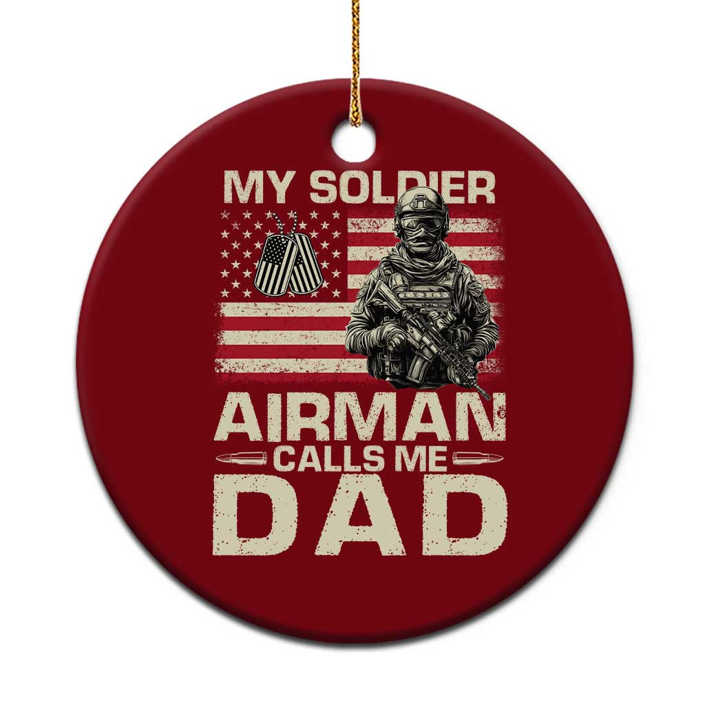Proud Air Force Dad Ceramic Ornament My Soldier Airman Calls Me Dad US Flag TS10 1pc Red Print Your Wear