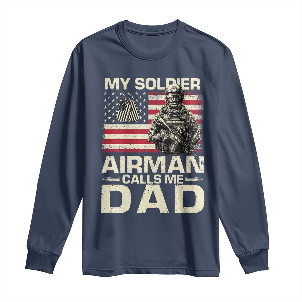 Proud Air Force Dad Long Sleeve Shirt My Soldier Airman Calls Me Dad US Flag TS10 Navy Print Your Wear