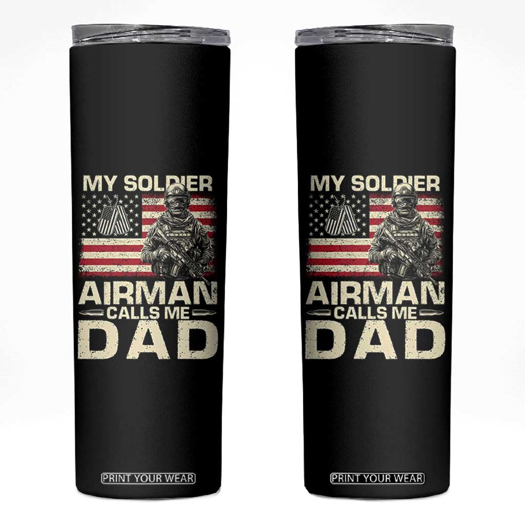 Proud Air Force Dad Skinny Tumbler My Soldier Airman Calls Me Dad US Flag TS10 Black Print Your Wear