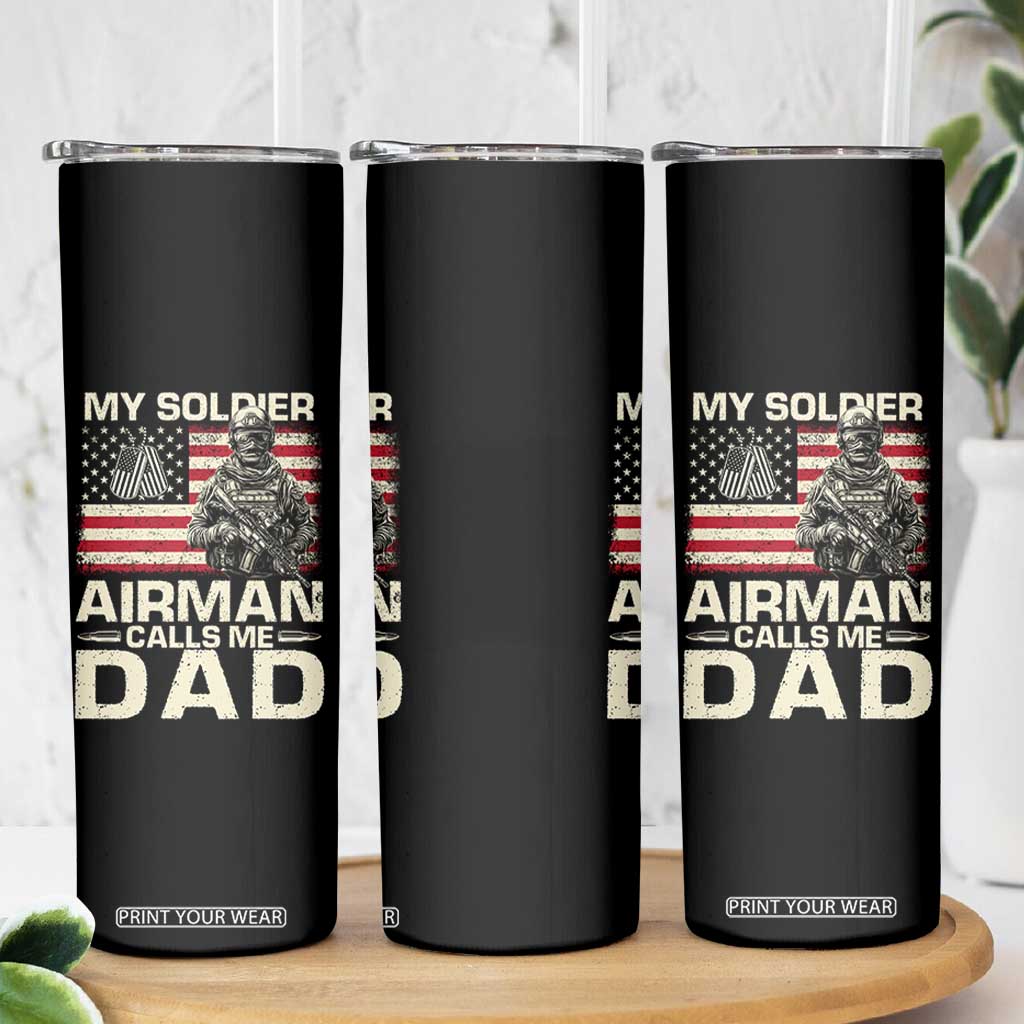 Proud Air Force Dad Skinny Tumbler My Soldier Airman Calls Me Dad US Flag TS10 Print Your Wear
