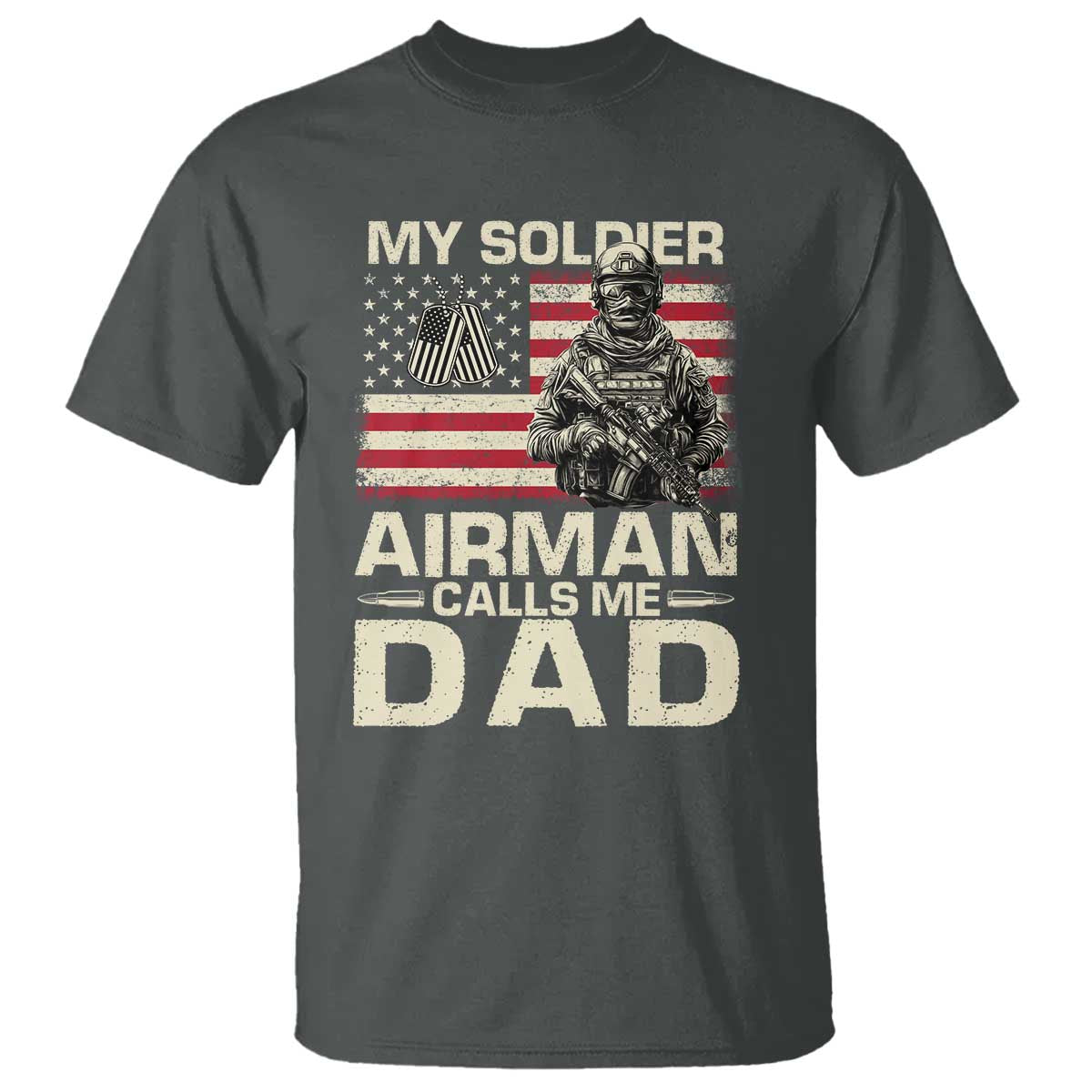 Proud Air Force Dad T Shirt My Soldier Airman Calls Me Dad US Flag TS10 Dark Heather Print Your Wear