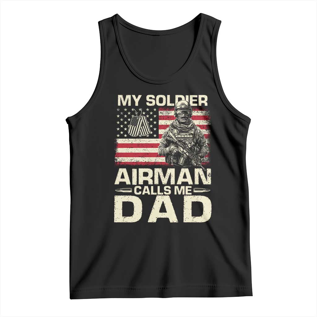 Proud Air Force Dad Tank Top My Soldier Airman Calls Me Dad US Flag TS10 Black Print Your Wear