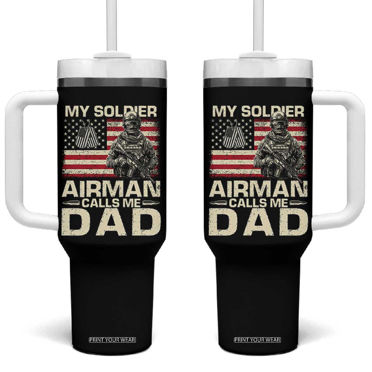 Proud Air Force Dad Tumbler With Handle My Soldier Airman Calls Me Dad US Flag TS10 One Size: 40 oz Black Print Your Wear