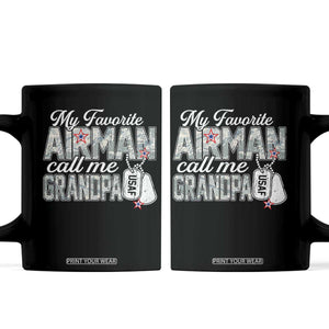 Proud Air Force Family Coffee Mug My Favorite Airman Calls Me Grandpa TS10 Black Print Your Wear