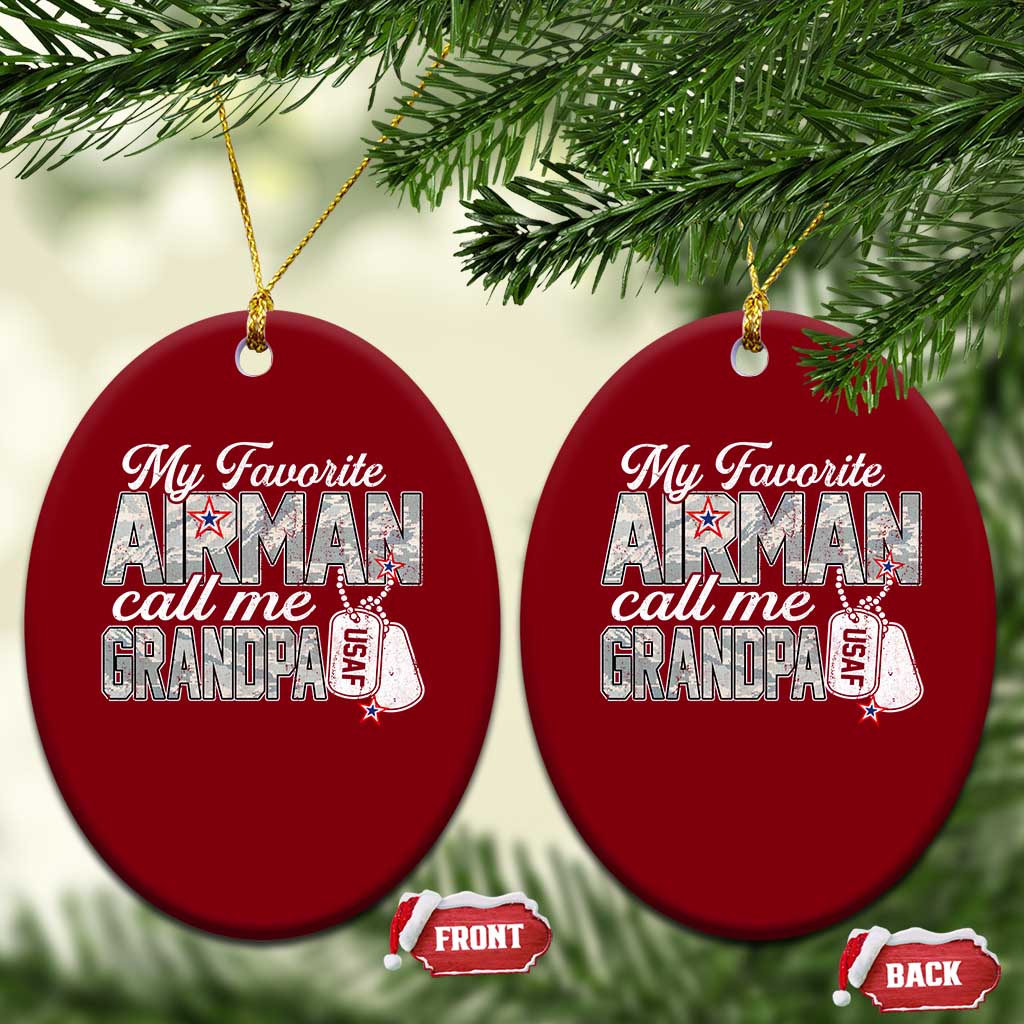 Proud Air Force Family Ceramic Ornament My Favorite Airman Calls Me Grandpa TS10 Print Your Wear