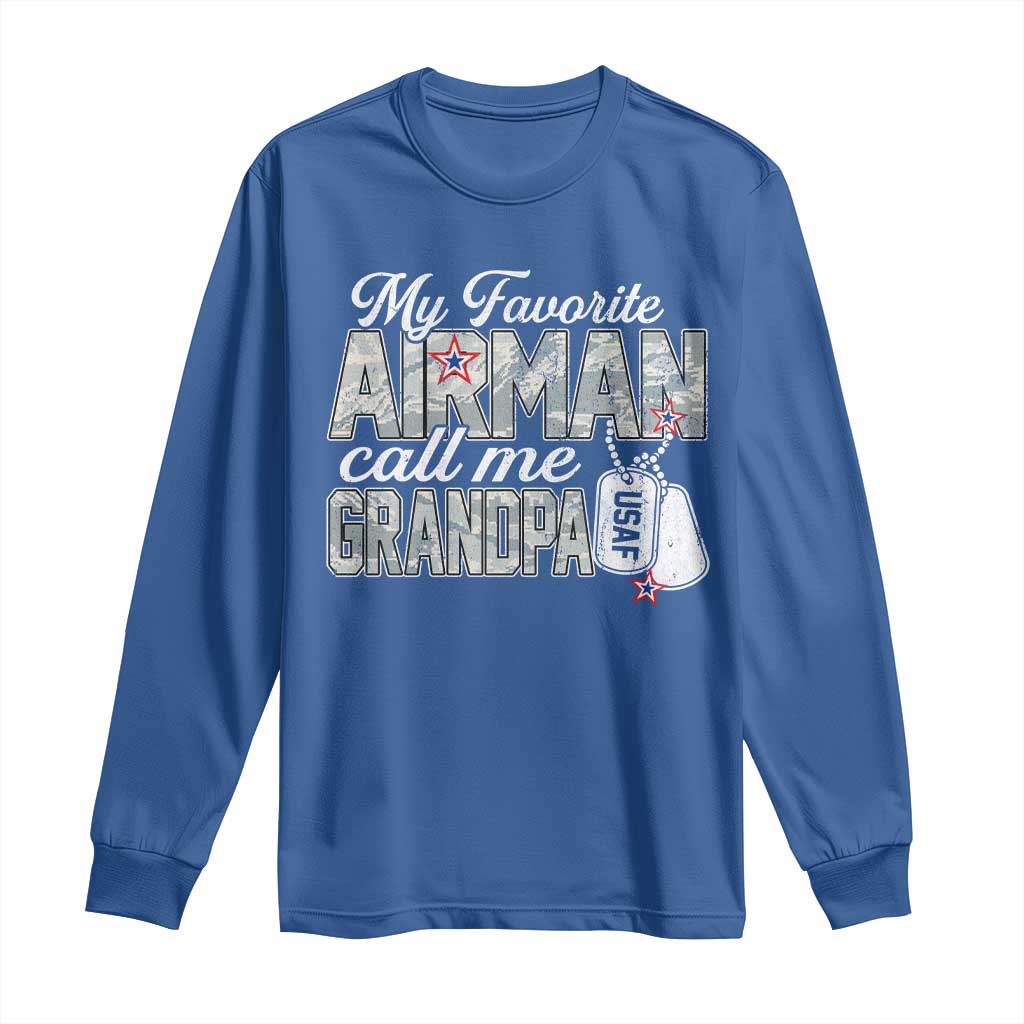 Proud Air Force Family Long Sleeve Shirt My Favorite Airman Calls Me Grandpa TS10 Royal Blue Print Your Wear
