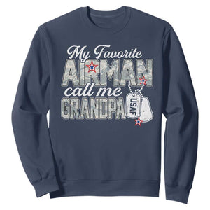 Proud Air Force Family Sweatshirt My Favorite Airman Calls Me Grandpa TS10 Navy Print Your Wear
