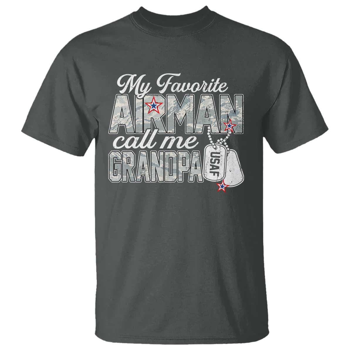 Proud Air Force Family T Shirt My Favorite Airman Calls Me Grandpa TS10 Dark Heather Print Your Wear