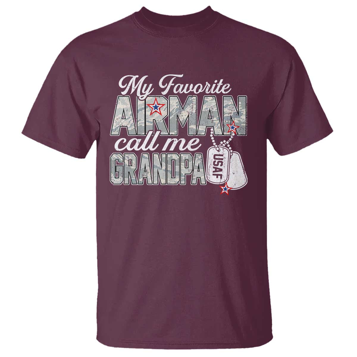 Proud Air Force Family T Shirt My Favorite Airman Calls Me Grandpa TS10 Maroon Print Your Wear