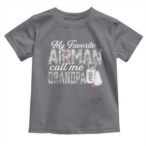 Proud Air Force Family Toddler T Shirt My Favorite Airman Calls Me Grandpa TS10 Charcoal Print Your Wear