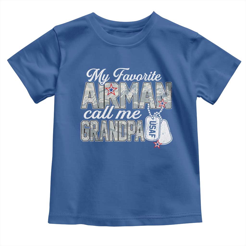 Proud Air Force Family Toddler T Shirt My Favorite Airman Calls Me Grandpa TS10 Royal Blue Print Your Wear