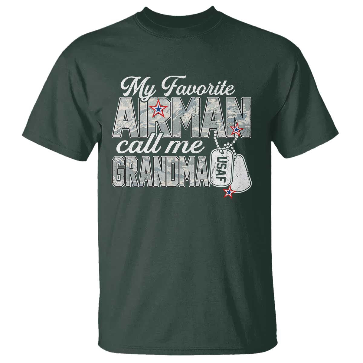 Proud Air Force Family T Shirt My Favorite Airman Calls Me Grandma TS10 Dark Forest Green Print Your Wear