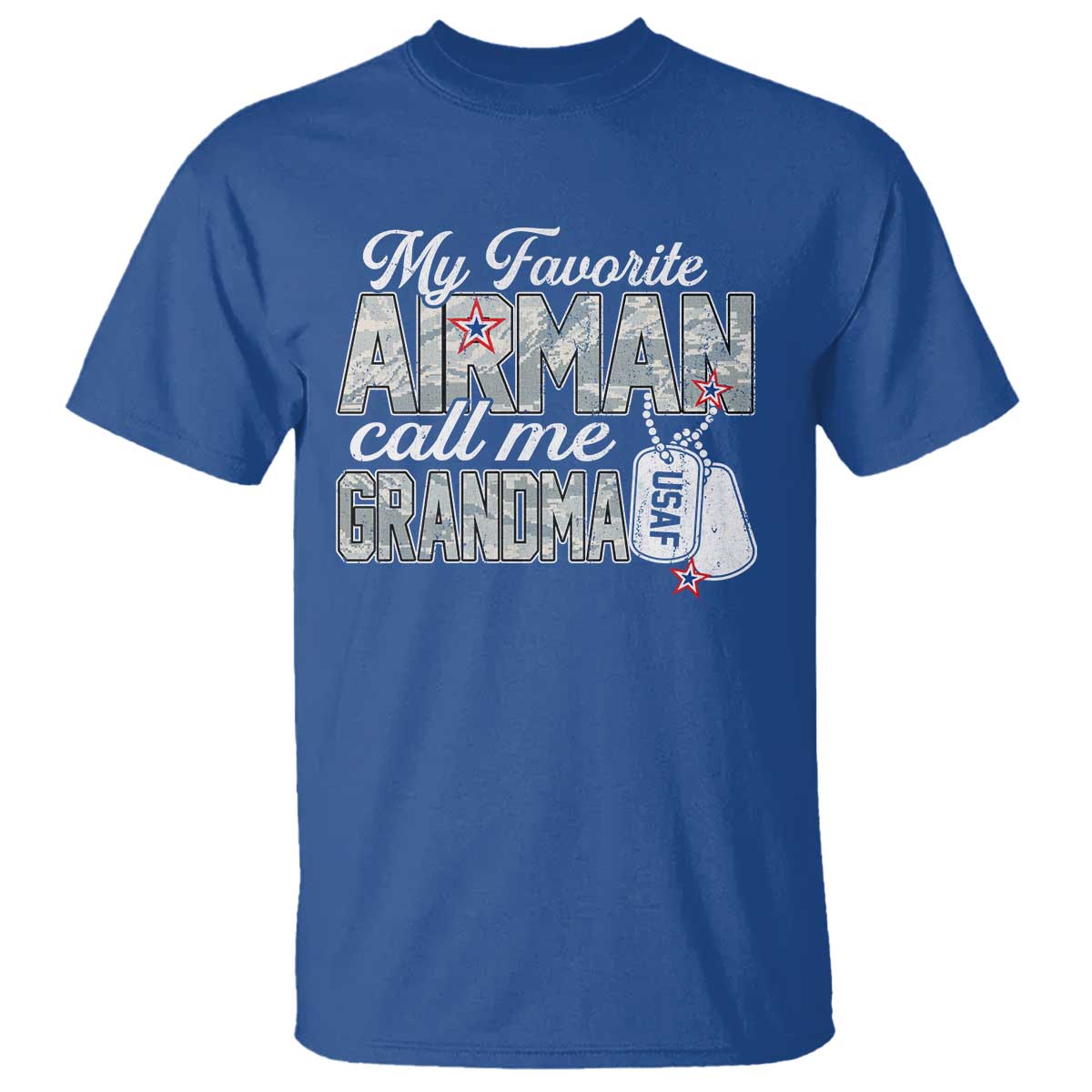 Proud Air Force Family T Shirt My Favorite Airman Calls Me Grandma TS10 Royal Blue Print Your Wear