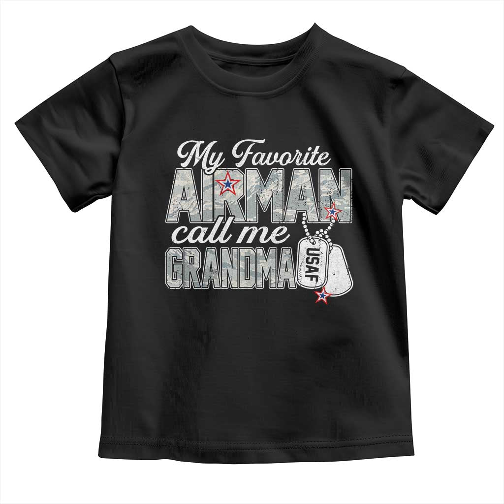 Proud Air Force Family Toddler T Shirt My Favorite Airman Calls Me Grandma TS10 Black Print Your Wear
