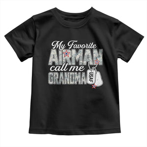 Proud Air Force Family Toddler T Shirt My Favorite Airman Calls Me Grandma TS10 Black Print Your Wear