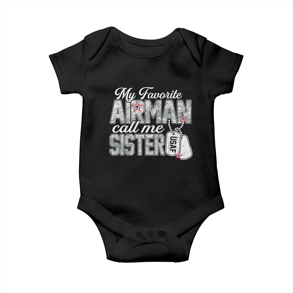 Proud Air Force Family Baby Onesie My Favorite Airman Calls Me Sister TS10 Black Print Your Wear