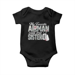 Proud Air Force Family Baby Onesie My Favorite Airman Calls Me Sister TS10 Black Print Your Wear