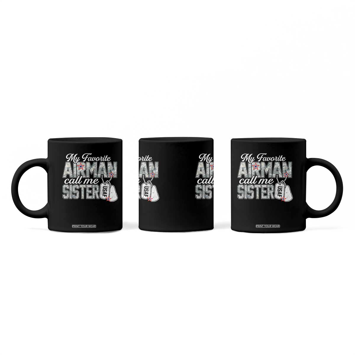 Proud Air Force Family Coffee Mug My Favorite Airman Calls Me Sister TS10 Print Your Wear