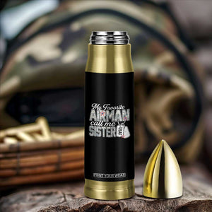 Proud Air Force Family Bullet Tumbler My Favorite Airman Calls Me Sister TS10 Print Your Wear